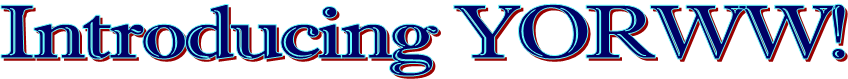 Introducing YORWW!