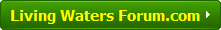 Living Waters Forum.com